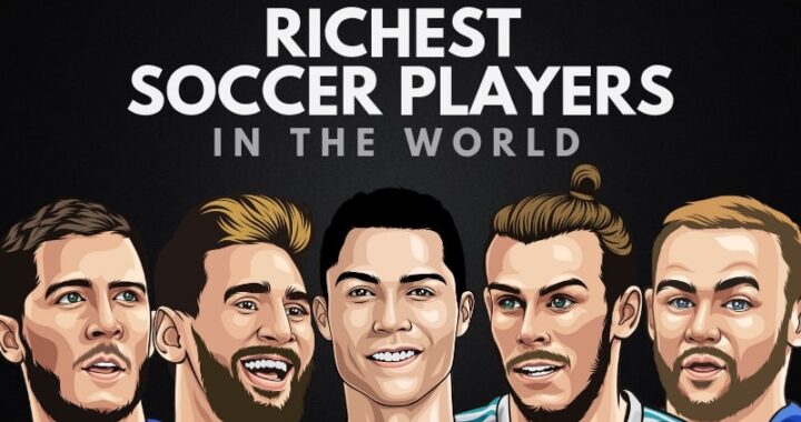 5 Richest Football Players and Their Net Worth 2020