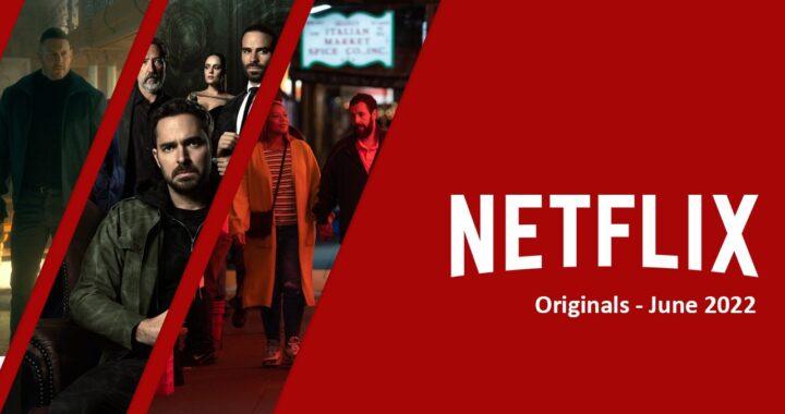 Netflix Originals Coming to Netflix in June 2022