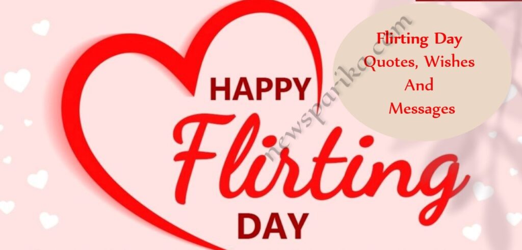 Flirting Day Quotes, Wishes And Messages