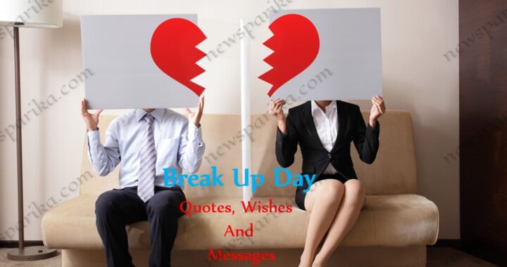 Break Up Day Quotes, Wishes And Messages